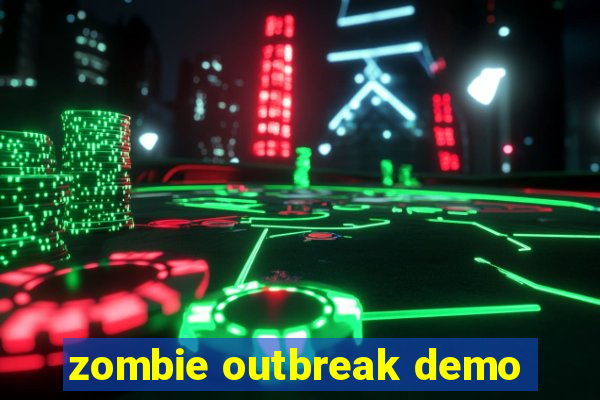 zombie outbreak demo